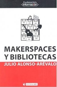 Makerspaces y bibliotecas
