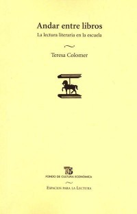 Andar entre libros: La lectura literaria en la escuela