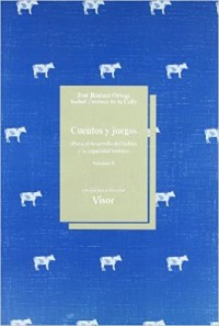 Cuentos y juegos: Para el desarrollo del hábito y la capacidad lectora