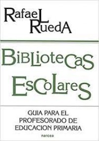 Bibliotecas escolares; Guía par el profesorado de educación primaria