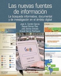 Las nuevas fuentes de información : la búsqueda informativa, documental y de investigación en el ámbito digital