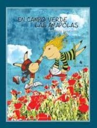 En campo verde las amapolas: Antología para niños