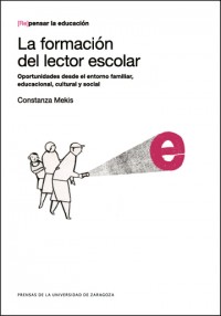 La formación del lector escolar: Oportunidades desde el entorno familiar, educacional, cultural y social
