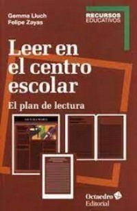 Leer en el centro escolar: El plan de lectura