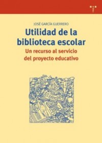 Utilidad de la biblioteca escolar: Un recurso al servicio del proyecto educativo